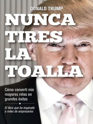 cover image of Nunca tires la toalla